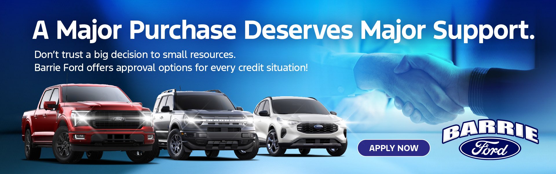 Three Ford vehicles (a red Ford F-150, a silver Ford Bronco Sport, and a white Ford Escape) parked in front of a blue background with a handshake overlay. Bold text reads: “A Major Purchase Deserves Major Support. Barrie Ford offers approval options for every credit situation!” Includes Barrie Ford logo and 